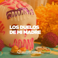 Los duelos de mi madre