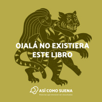 Ojalá no existiera este libro