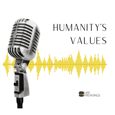 Humanitys Values | Explorations Of Relational Living