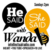 He Said She Said W/Wanda B. Podcast