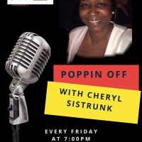 Poppin Off W/ Cheryl Sistrunk Podcast