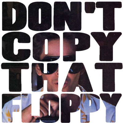 Dont Copy That Floppy