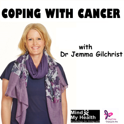 Coping With Cancer: With Dr Jemma Gilchrist