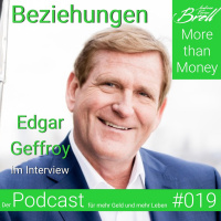 #019 Edgar Geffroy Im Interview - Beziehungen
