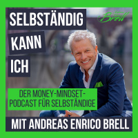 #25 Fünf Glaubenssätze, die KEIN Selbständiger haben darf