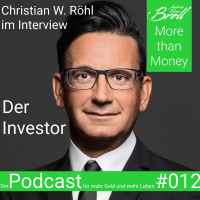 #012 Christian W. Röhl im Interview: Der Investor