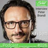 #026 Peter Brandl Im Interview- Krisen meistern
