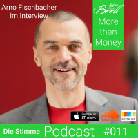 #011 Arno Fischbacher im Interview: Geld und Stimme