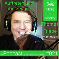 #021 Thomas Friebe im Interview - Auftreten und überzeugen