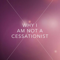 35: Why we arent Cessationists