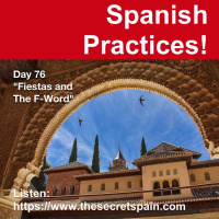 Day 76 - Fiestas and the F-Word