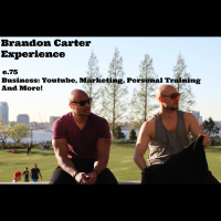Episode 75: Business: YouTube, Marketing, Personal Training And More!