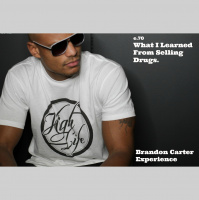 Episode 70: What I Learned From Selling Drugs