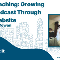 Live Coaching: Growing Your Podcast Through Your Website with Scott Cowan