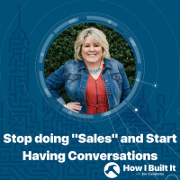 Stop doing Sales and Start Having Conversations with Nikki Rausch