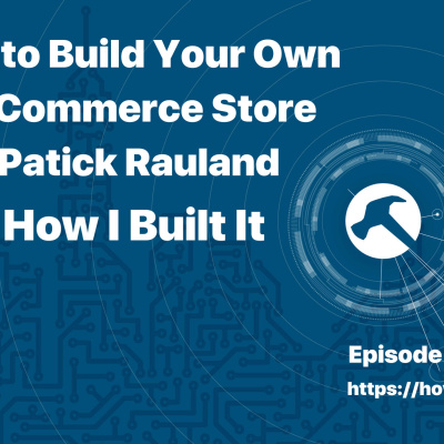 How I Built It