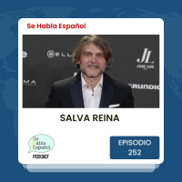 Episodio 252: Salva Reina