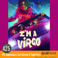 425 -- I’M A VIRGO – VFX Sups Todd Sheridan Perry  Scott Kirvan