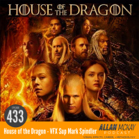 433 - HOUSE OF THE DRAGON - VFX Supervisor Mark Spindler