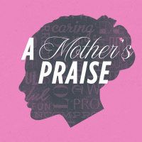A Mothers Praise