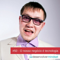 DM #50 - O nosso negócio é tecnologia