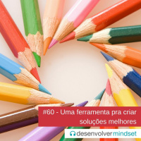 DM #60 - Uma ferramenta pra criar soluções melhores