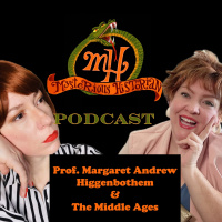 Mysterious Historian Podcast - The Middle Ages with Prof. Higgenbothen