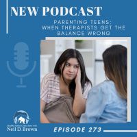 Parenting Teens: When Therapists Get the Balance Wrong