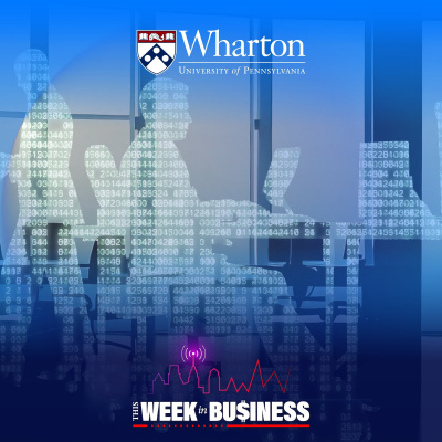 Wharton Business Radio Highlights