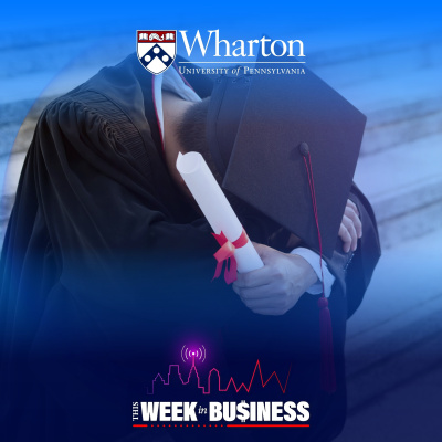 Wharton Business Radio Highlights