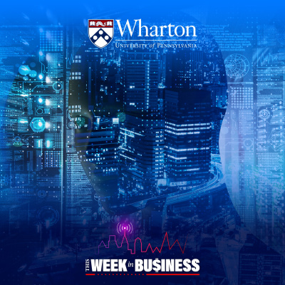Wharton Business Radio Highlights