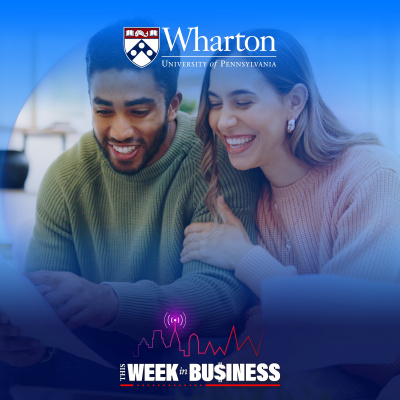 Wharton Business Radio Highlights