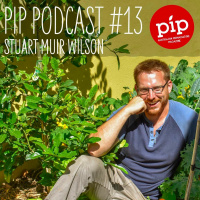 Pip Permaculture Podcast #13: Stuart Muir Wilson