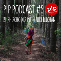 Pip Permaculture Podcast #5: Bush Schools with Niki Buchan
