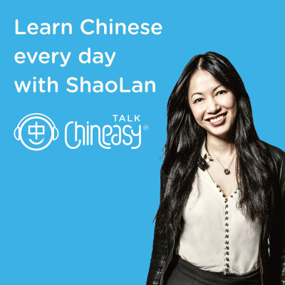 Talk Chineasy - Learn Chinese Every Day With Shaolan