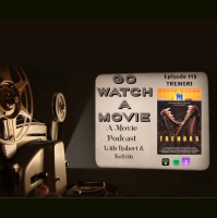 Go Watch a Movie Episode 119 Tremors