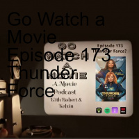 Go Watch a Movie Episode 173 Thunder Force