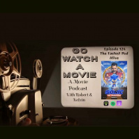 Go Watch a Movie Episode 124 The Fastest Pod Alive