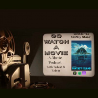 Go Watch a Movie Episode 123 Fantasy Island
