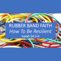 RUBBER-BAND FAITH - How To Be Resilient - Audio