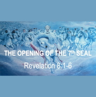 THE OPENING OF THE SEVENTH SEAL - Revelation 8:1-6 - Audio