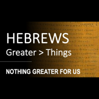 Hebrews 13:5-17 - NOTHING GREATER FOR US - Audio