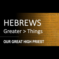 Hebrews 4:9 - 5:6 - OUR GREAT HIGH PRIEST - Audio