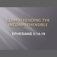 Ephesians 3:14-19 - THE DIMENSIONS OF GODS INCOMPREHENSIBLE LOVE - 1 - Audio