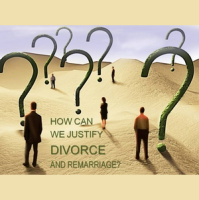 HOW CAN WE JUSTIFY DIVORCE AND REMARRIAGE? - Audio