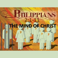 THE MIND OF CHRIST - Philippians 2:1-11 - Audio