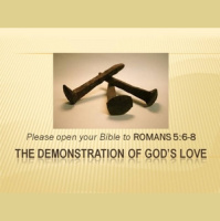 Romans 5:6-8 - THE DEMONSTRATION OF GODS LOVE - 1 - Audio