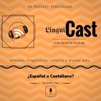 Episodio Uno: ¿Español o Castellano?