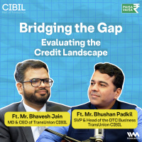 Bridging the Gap - Evaluating the Credit Landscape | Ft. Bhavesh Jain  Bhushan Padkil