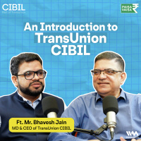 Inside Indias Credit Bureaus Ft. Mr. Bhavesh Jain | How CIBIL Aids Your Financial Future! | Powered By Transunion CIBIL